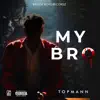 My Bro - Single album lyrics, reviews, download