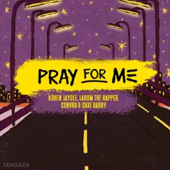 Pray for Me (feat. TANGAZA & Chxf Barry & MAUIMØON) Song Lyrics