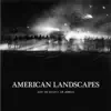 American Landscapes album lyrics, reviews, download