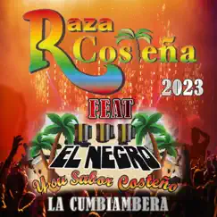 La Cumbiambera (feat. El Negro Y Su Sabor Costeño) - Single by Raza Costeña album reviews, ratings, credits