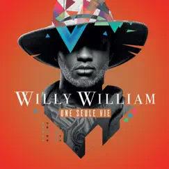 Une seule vie by Willy William album reviews, ratings, credits