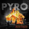 Pyro - Single album lyrics, reviews, download