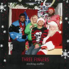 Stocking Stuffer by Three Fingers album reviews, ratings, credits