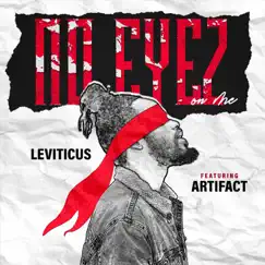 No Eyez on Me (feat. Artifact) - Single by Leviticus album reviews, ratings, credits
