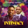 Intimacy - Single (feat. Caleb David) - Single album lyrics, reviews, download