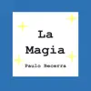 La Magia - Single album lyrics, reviews, download