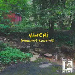 Morning Routine - Single by Vinchi album reviews, ratings, credits