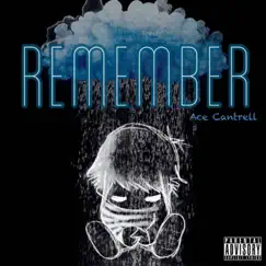 Remember - Single by Ace Cantrell album reviews, ratings, credits