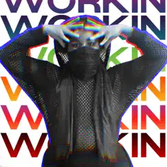 Workin' - Single by Ezedike album reviews, ratings, credits