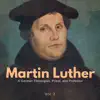 Martin Luther - A German Theologian, Priest, And Professor - Vol. 2 (Biography, Audiobook) album lyrics, reviews, download