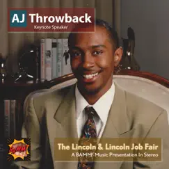 The Lincoln & Lincoln Job Fair - Single by A.J. Throwback album reviews, ratings, credits