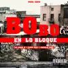 Bobo en lo Bloque (feat. Angelo Rms & Luigi Rap) - Single album lyrics, reviews, download