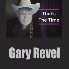 That's the Time - Single by Gary Revel album reviews, ratings, credits