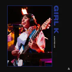 Girl K on Audiotree Live by Girl K & Audiotree album reviews, ratings, credits