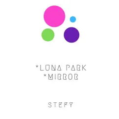 Luna Park-Mirror - Single by Stefy album reviews, ratings, credits