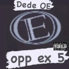 Opp Ex 5 - Single by Dede OE album reviews, ratings, credits