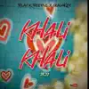 Khali Khali (feat. rawKey) - Single album lyrics, reviews, download