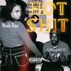 Hot Shit (feat. Amgarco) - Single album lyrics, reviews, download