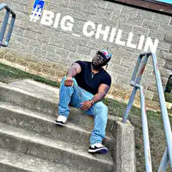 Big Chillin (feat. Deven Tyler) Song Lyrics