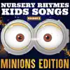 Nursery Rhymes Kids Songs: Minions Edition, Vol. 2 album lyrics, reviews, download