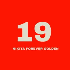 19 - Single by Nikita Forever Golden album reviews, ratings, credits