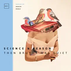 Then Brutus Was Quiet - Single by Science & Reason album reviews, ratings, credits