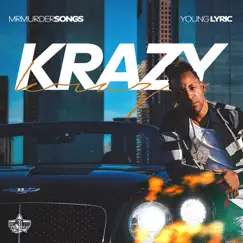 Krazy (feat. Young Lyric) - Single by Mrmurdersongs album reviews, ratings, credits