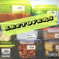 Leftovers - Single by AKEDEMIK & RITO album reviews, ratings, credits