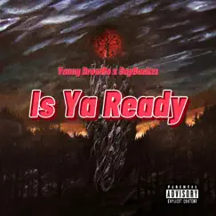 Is Ya Ready - Single by DrewNoBKB album reviews, ratings, credits