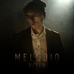 Melodio - Single by Vixen album reviews, ratings, credits