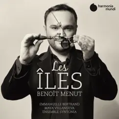 Benoît Menut: Les Îles by Emmanuelle Bertrand, Ensemble Syntonia & Maya Villanueva album reviews, ratings, credits