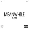 Meanwhile album lyrics, reviews, download