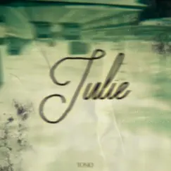 Julie - Single by Tonio album reviews, ratings, credits