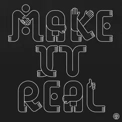 Make It Real (Mark Mackenzie Remix - Edit) Song Lyrics