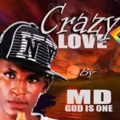Crazy In Love - Single by MD Godisone album reviews, ratings, credits