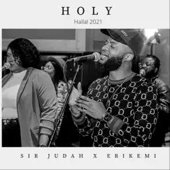 HOLY (feat. ERIKEMI) - Single by Sir Judah album reviews, ratings, credits