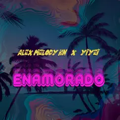 ENAMORADO (feat. Yiyei) - Single by Alex Melody HN album reviews, ratings, credits