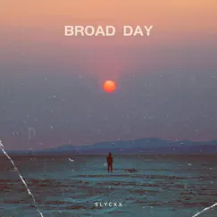 Broad Day (feat. Lil Trey) - Single by Slycxx album reviews, ratings, credits