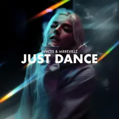 Just Dance - Single by INVCTS & MrRevillz album reviews, ratings, credits