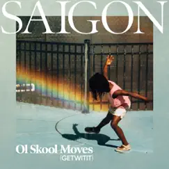Get Wit It (Ol Skool Moves) - Single by Saigon album reviews, ratings, credits