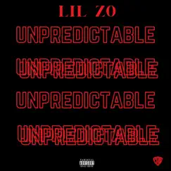 Unpredictable - Single by Lil Z0 album reviews, ratings, credits