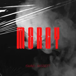 Mercy - Single by Ismael Rxssett album reviews, ratings, credits
