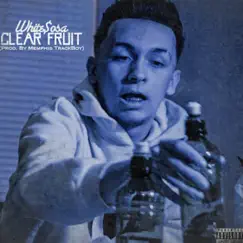 Clear Fruit - Single by White Sosa album reviews, ratings, credits