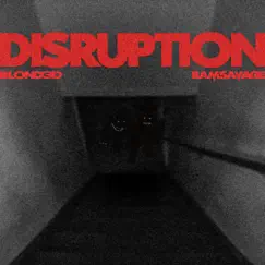 DISRUPTION (feat. BamSavage) - Single by Blond3d album reviews, ratings, credits