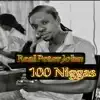 100 N****s (Freestyle) - Single album lyrics, reviews, download