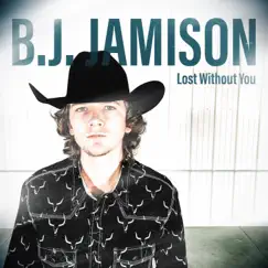 Lost Without You - Single by B.J. Jamison album reviews, ratings, credits
