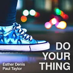 Do Your Thing (feat. Esther Denis) Song Lyrics