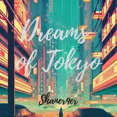 Dreams of Tokyo - EP by Shaner9er album reviews, ratings, credits