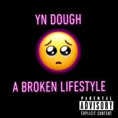 A Broken Lifestyle - EP by Yn Dough album reviews, ratings, credits