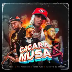 Cacaramusa (feat. El Fecho Rd, Verbo Flow & Yei Panamera) - Single by Valentin el Artista album reviews, ratings, credits